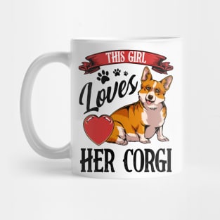 Welsh Corgi - This Girl Loves Her Corgi Mug